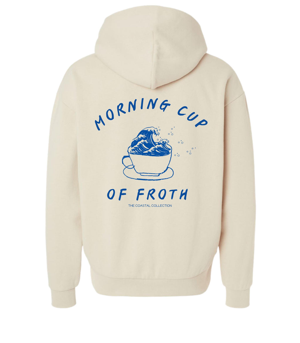 Morning Cup of Froth Hoodie