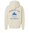Morning Cup of Froth Hoodie