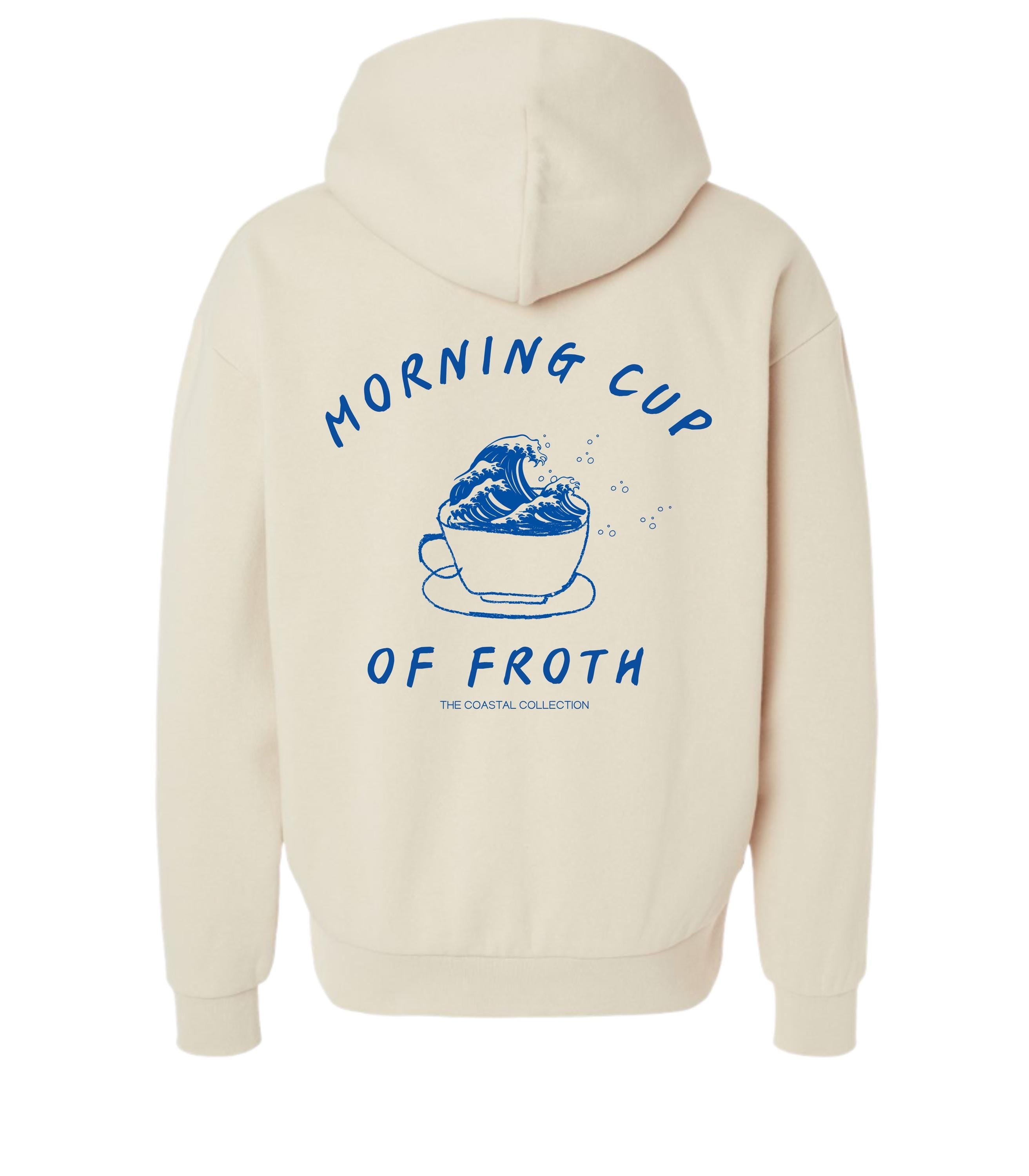 Morning Cup of Froth Hoodie